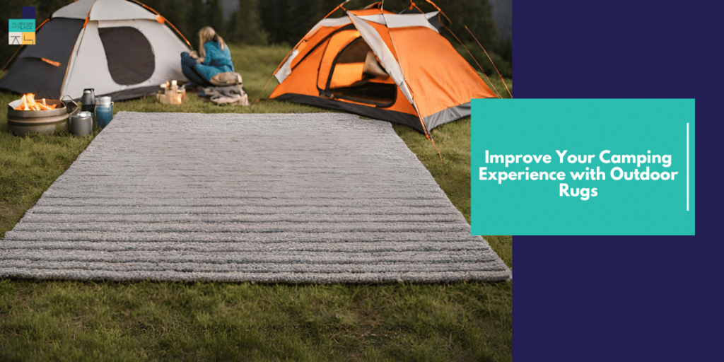 Improve Your Camping Experience with Outdoor Rugs