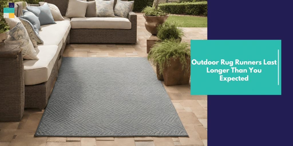 Making Sure Your Outdoor Rug Runners Last Longer Than You Expected