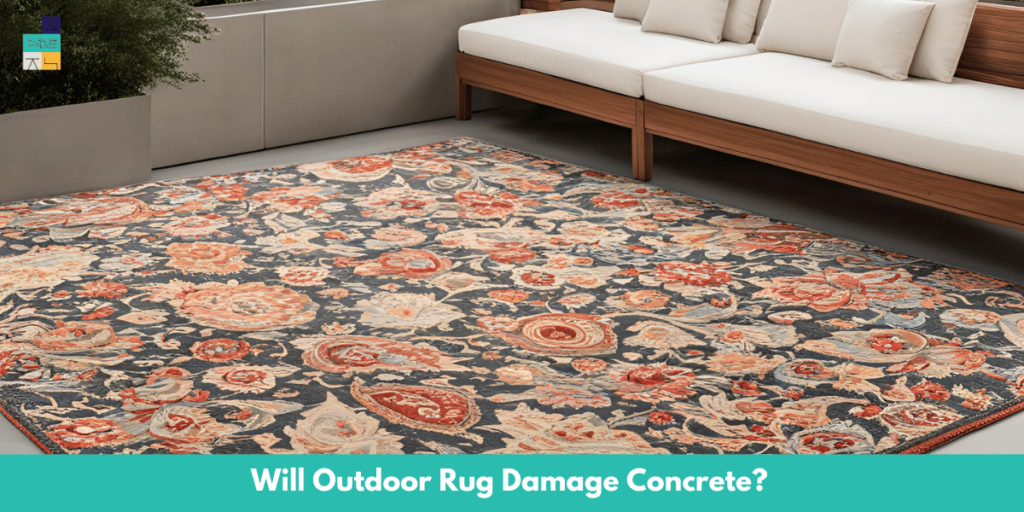 Will Outdoor Rug Damage Concrete