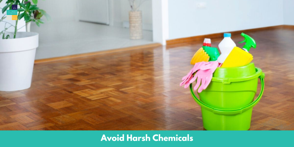 Avoid Harsh Chemicals