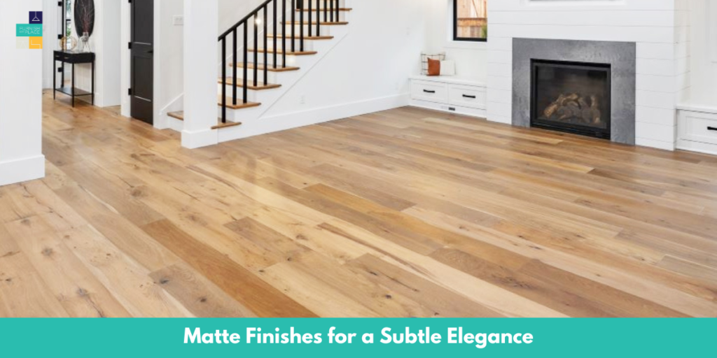 Matte Finishes for a Subtle Elegance