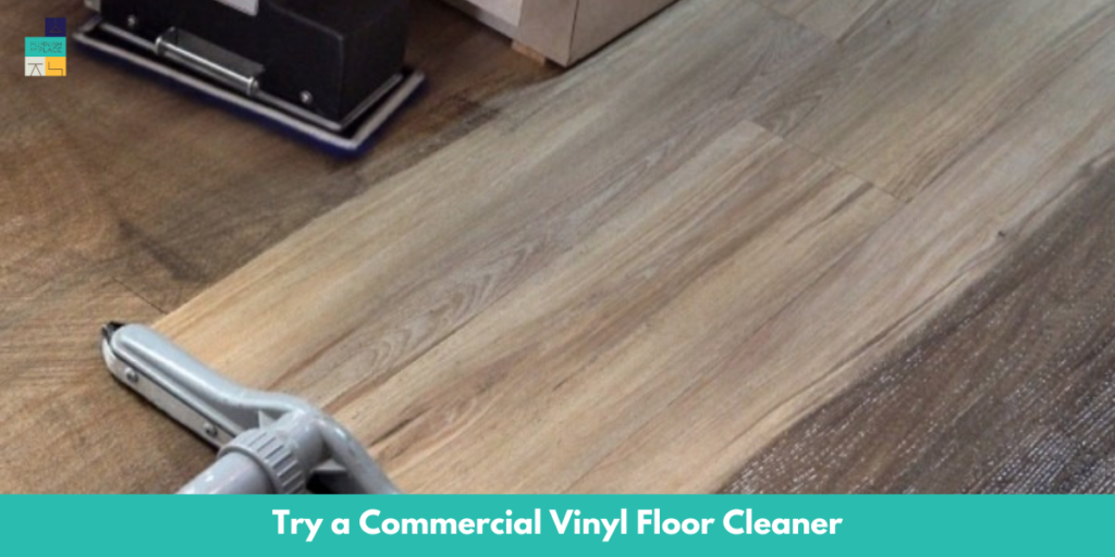Try a Commercial Vinyl Floor Cleaner