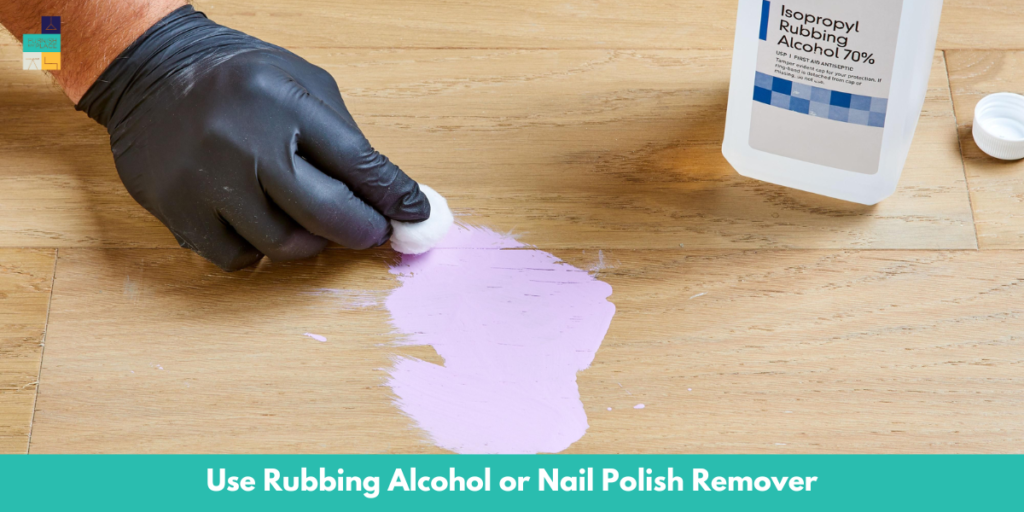Use Rubbing Alcohol or Nail Polish Remover