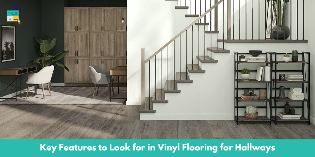 Key Features to Look for in Vinyl Flooring for Hallways