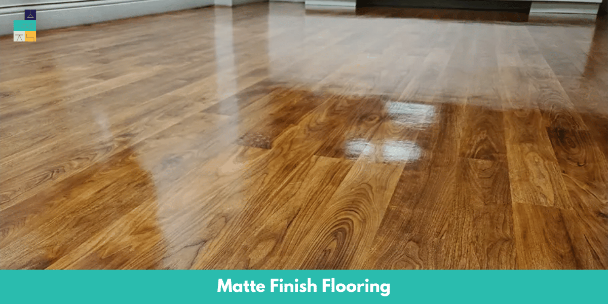 Matte Finish Flooring