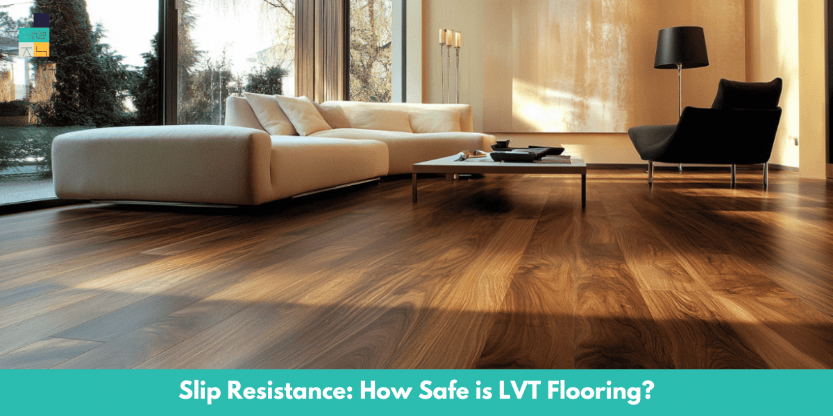 Slip Resistance How Safe is LVT Flooring