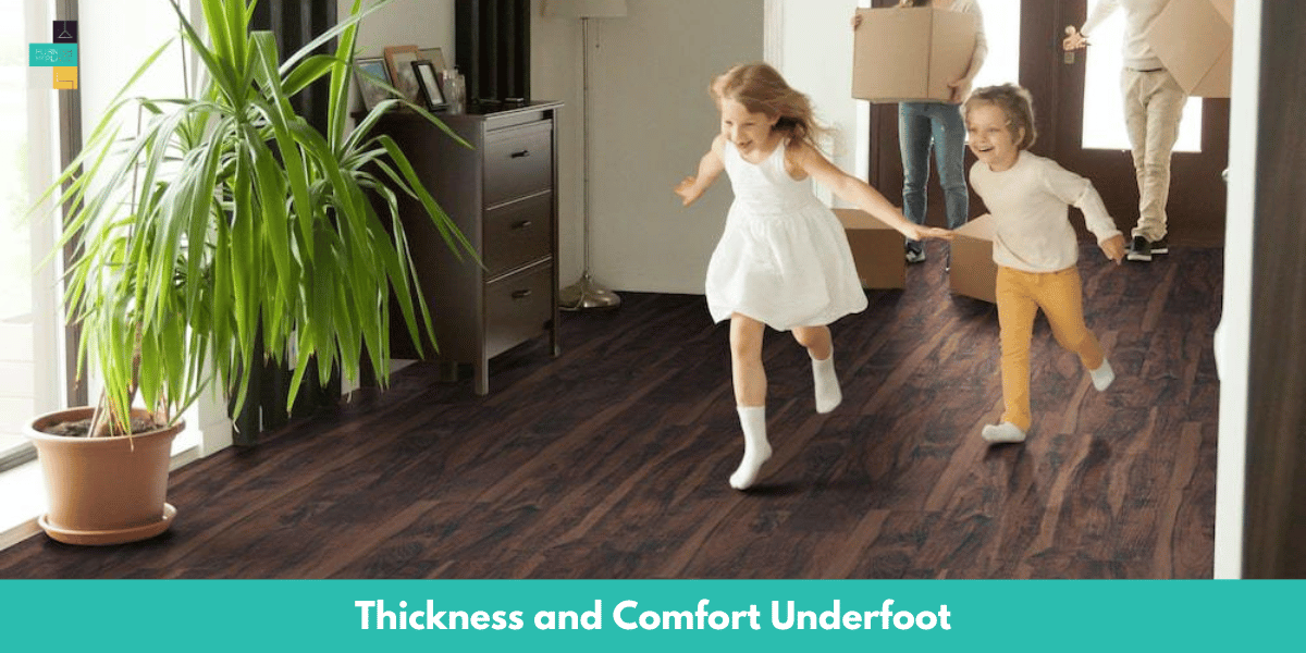 Thickness and Comfort Underfoot