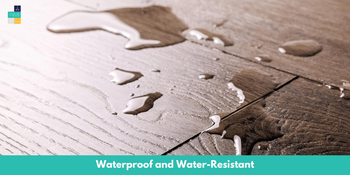 Waterproof and Water-Resistant